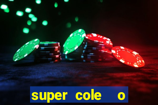super cole  o 7784 jogos para pc download
